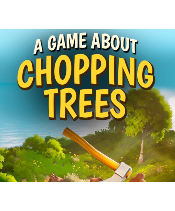 A Game About Chopping Trees Steam Key GLOBAL